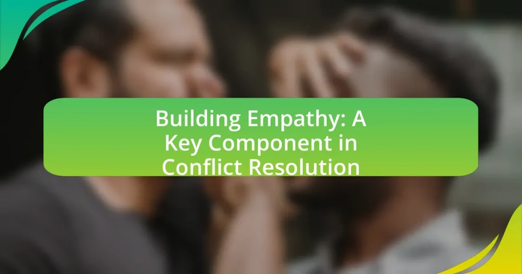 Building Empathy: A Key Component in Conflict Resolution