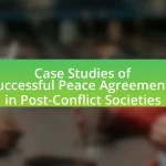 Case Studies of Successful Peace Agreements in Post-Conflict Societies