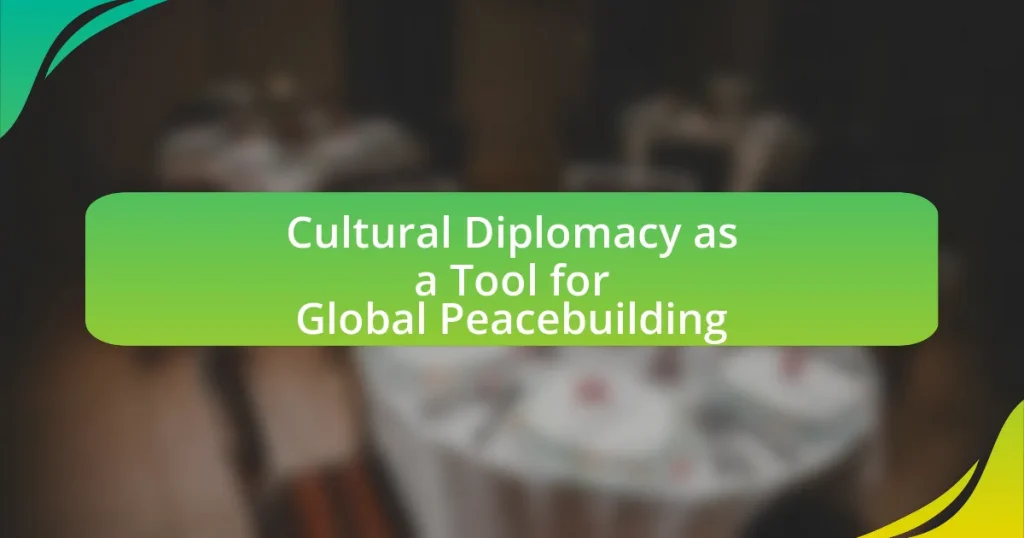 Cultural Diplomacy as a Tool for Global Peacebuilding