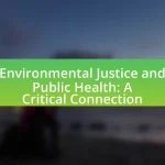 Environmental Justice and Public Health: A Critical Connection