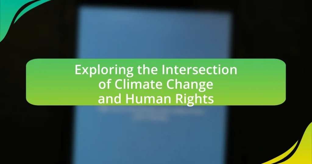 Exploring the Intersection of Climate Change and Human Rights