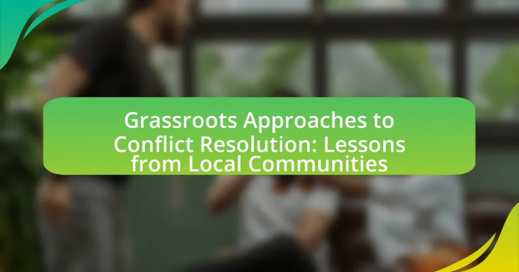 Grassroots Approaches to Conflict Resolution: Lessons from Local Communities