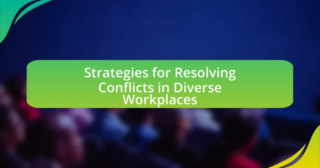 Strategies for Resolving Conflicts in Diverse Workplaces