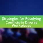 Strategies for Resolving Conflicts in Diverse Workplaces