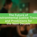 The Future of Environmental Justice: Trends and Predictions for the Next Decade