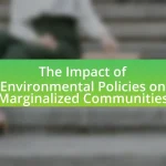 The Impact of Environmental Policies on Marginalized Communities