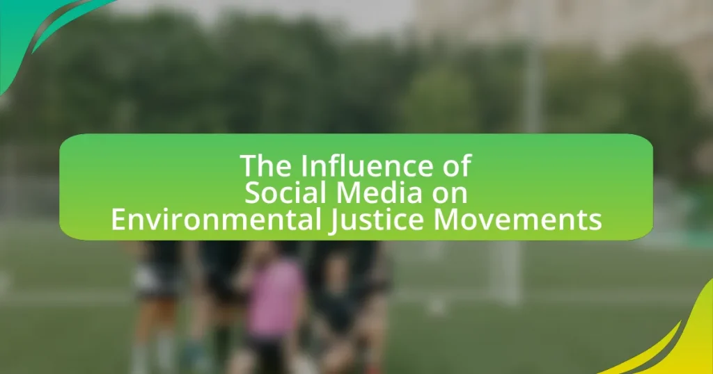 The Influence of Social Media on Environmental Justice Movements
