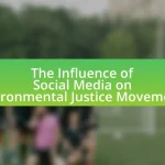 The Influence of Social Media on Environmental Justice Movements
