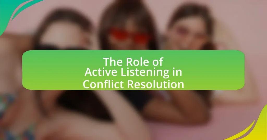 The Role of Active Listening in Conflict Resolution