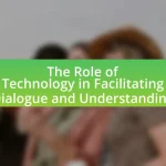 The Role of Technology in Facilitating Dialogue and Understanding
