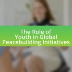 The Role of Youth in Global Peacebuilding Initiatives
