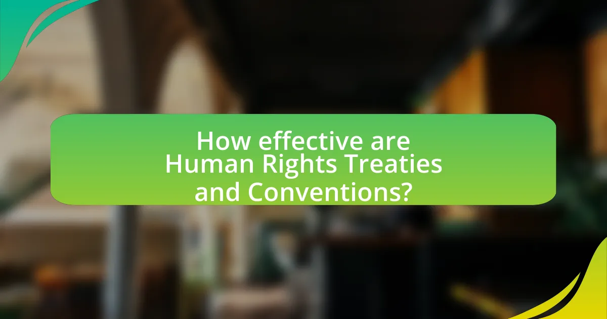 How effective are Human Rights Treaties and Conventions?