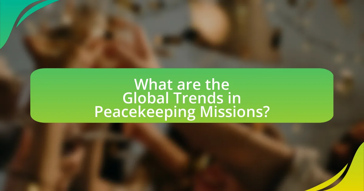 What are the Global Trends in Peacekeeping Missions?