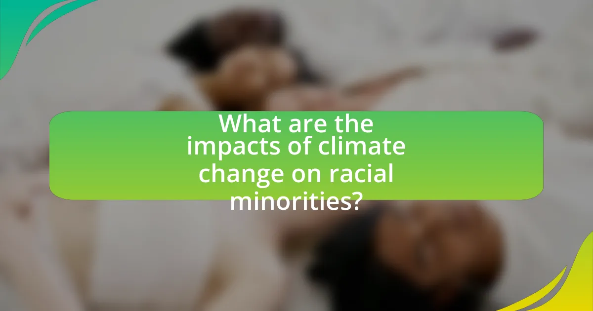 What are the impacts of climate change on racial minorities?