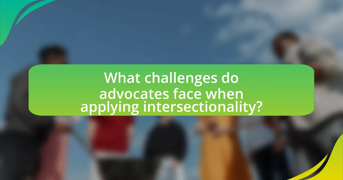 What challenges do advocates face when applying intersectionality?