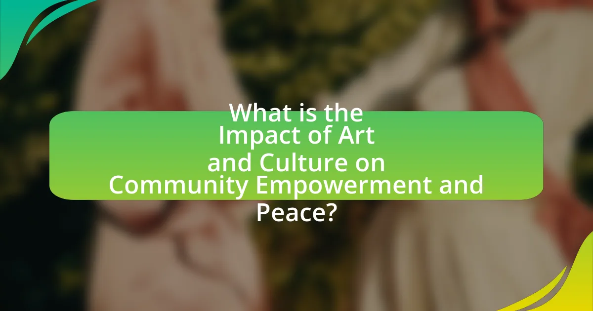 What is the Impact of Art and Culture on Community Empowerment and Peace?