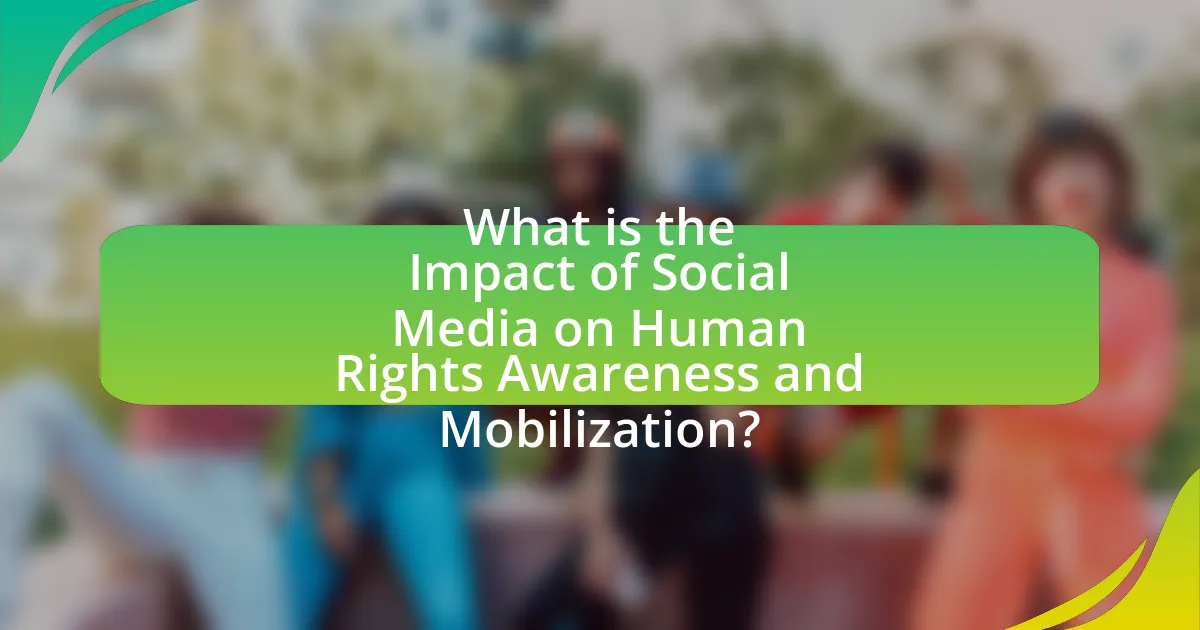 What is the Impact of Social Media on Human Rights Awareness and Mobilization?